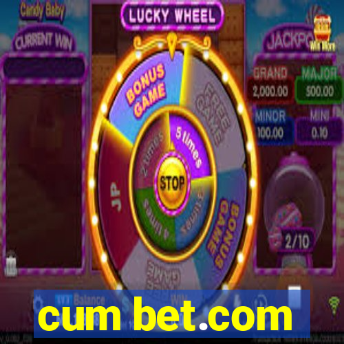 cum bet.com